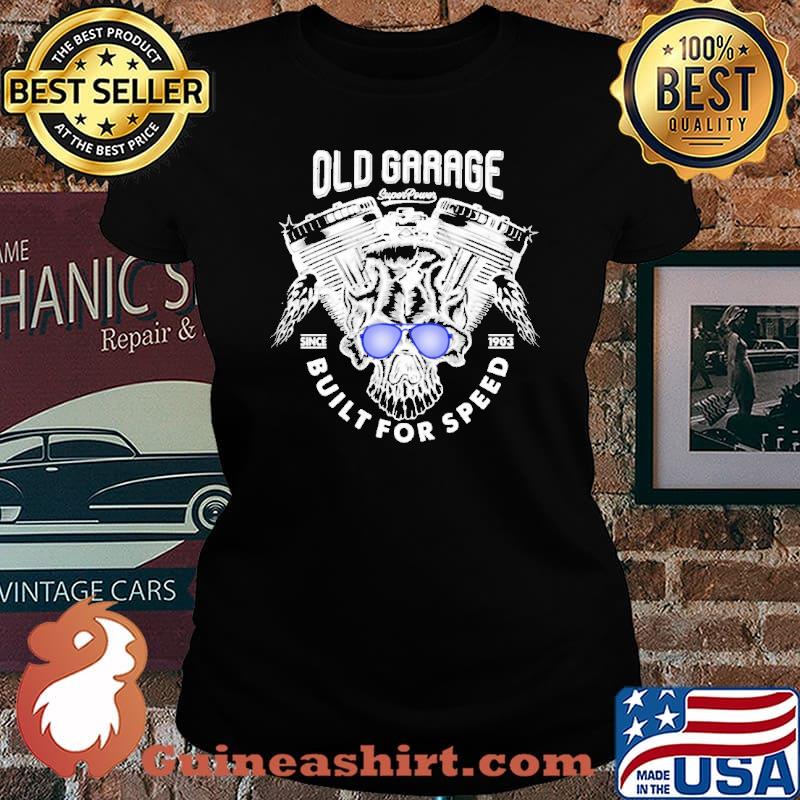 Old Garace Built For Speed Shirt Laides tee