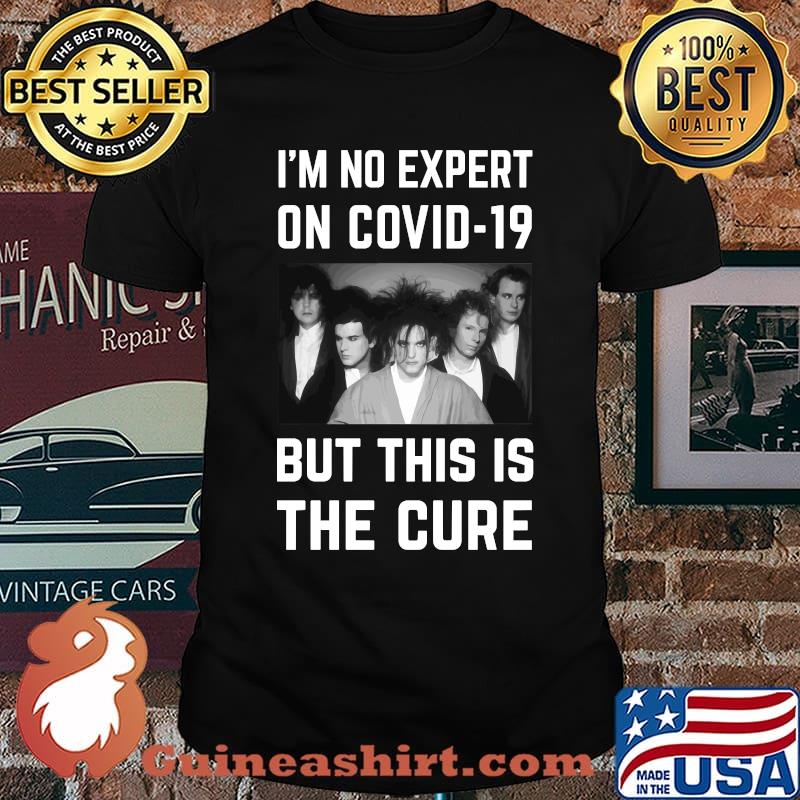 Original - Im No Expert On Covid-19 But This Is The Cure Essential T-Shirt