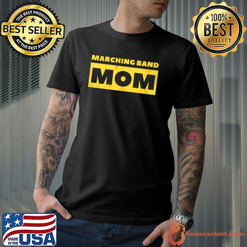 Original marching Band Mom Shirt