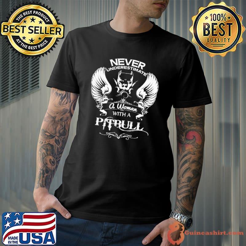 Original never Underestimate A Woman With A Pitbull Shirt