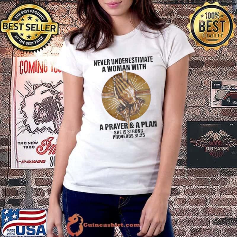 Original never underestimate A Woman With A Prayer And A Plan She Is Strong Proverbs 31 25 Blood Moon Shirt Ladiestee