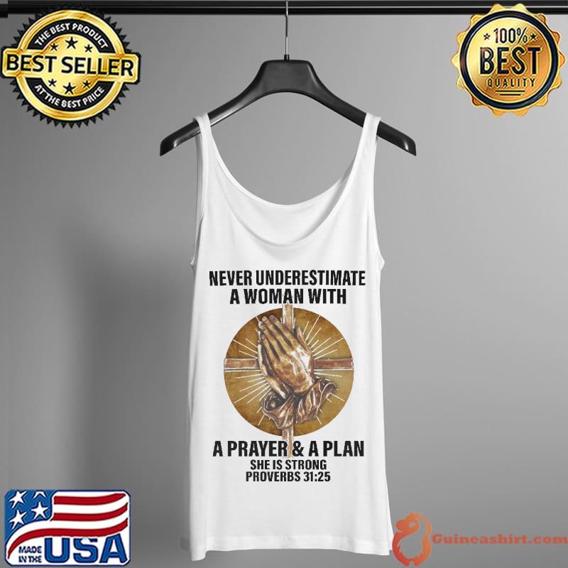 Original never underestimate A Woman With A Prayer And A Plan She Is Strong Proverbs 31 25 Blood Moon Shirt Tank Top