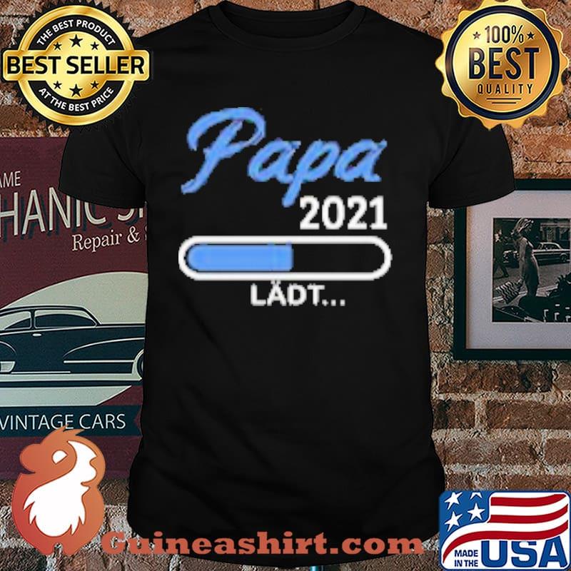 Papa 2021 Ladt Shirt