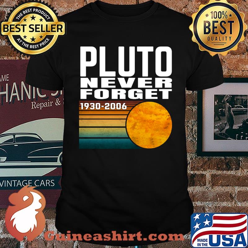 Pluto Never Forget 1930 2006 Vintage Space Gifts T-Shirt