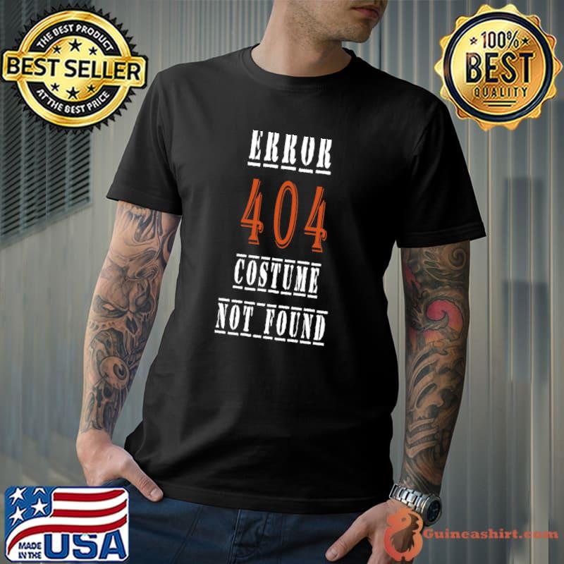 Premium error 404 Costume Not Found funny halloween Classic T-Shirt