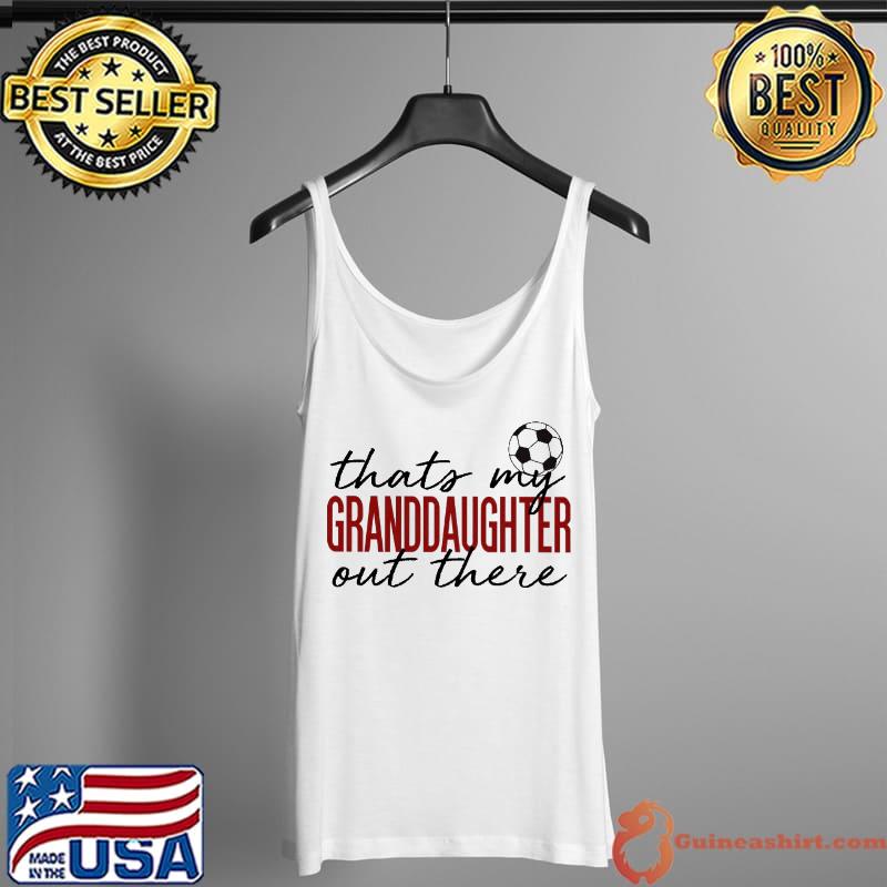 Premium tHat's My Grandson Out There Soccer Shirt Tank Top