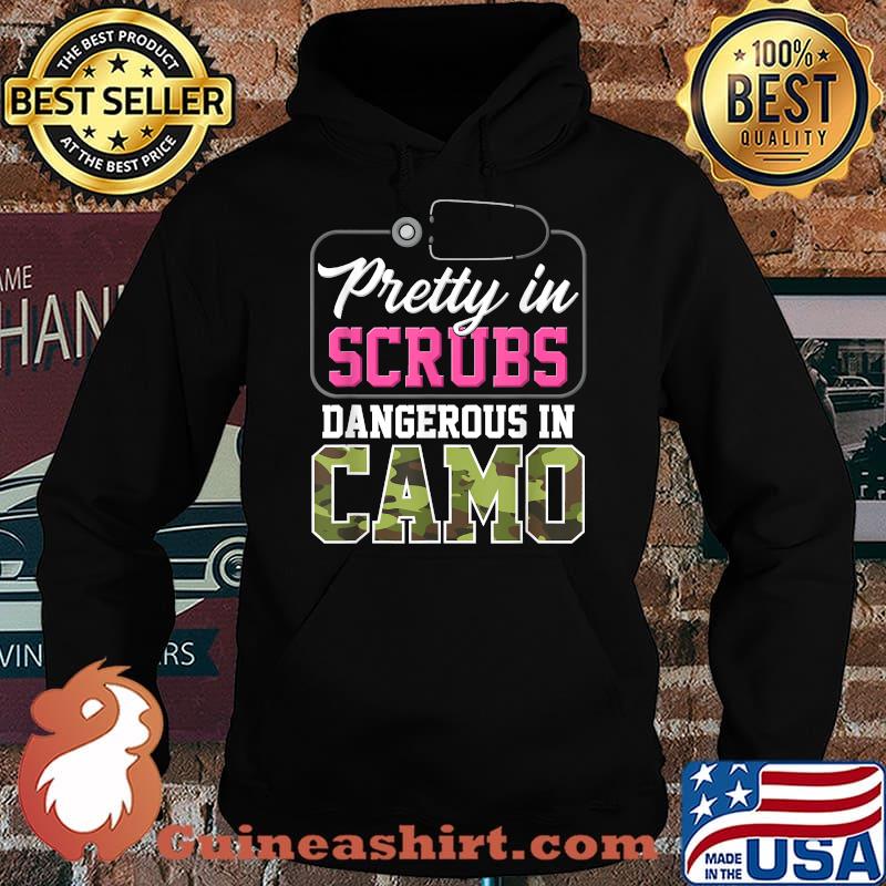 Pretty In Scrubs Dangerous In Camo T-Shirt Hoodie