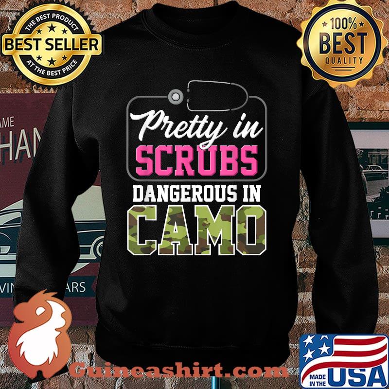 Pretty In Scrubs Dangerous In Camo T-Shirt Sweater