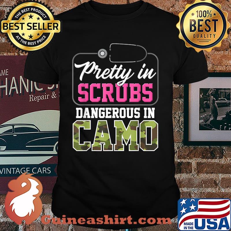 Pretty In Scrubs Dangerous In Camo T-Shirt
