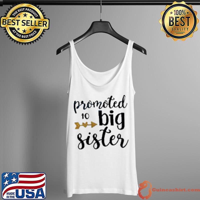 Promoted to Big Sister Shirt Tank Top