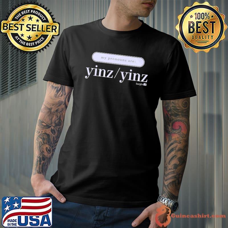 Pronouns - Yinz Yinz Premium T-Shirt Unisex