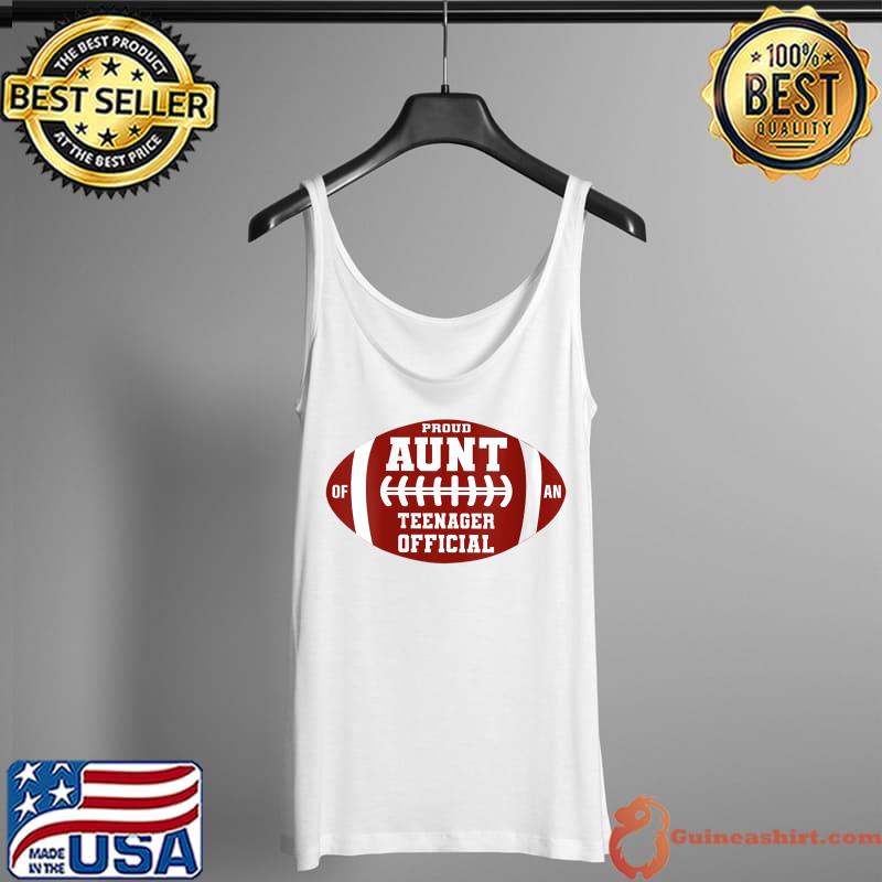 Proud Aunt of an Official Teenager 13th Birthday Football T-Shirt Tank Top