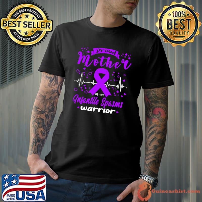 Proud Mother Of An Infantile Spasms Warrior Classic T-Shirt Unisex