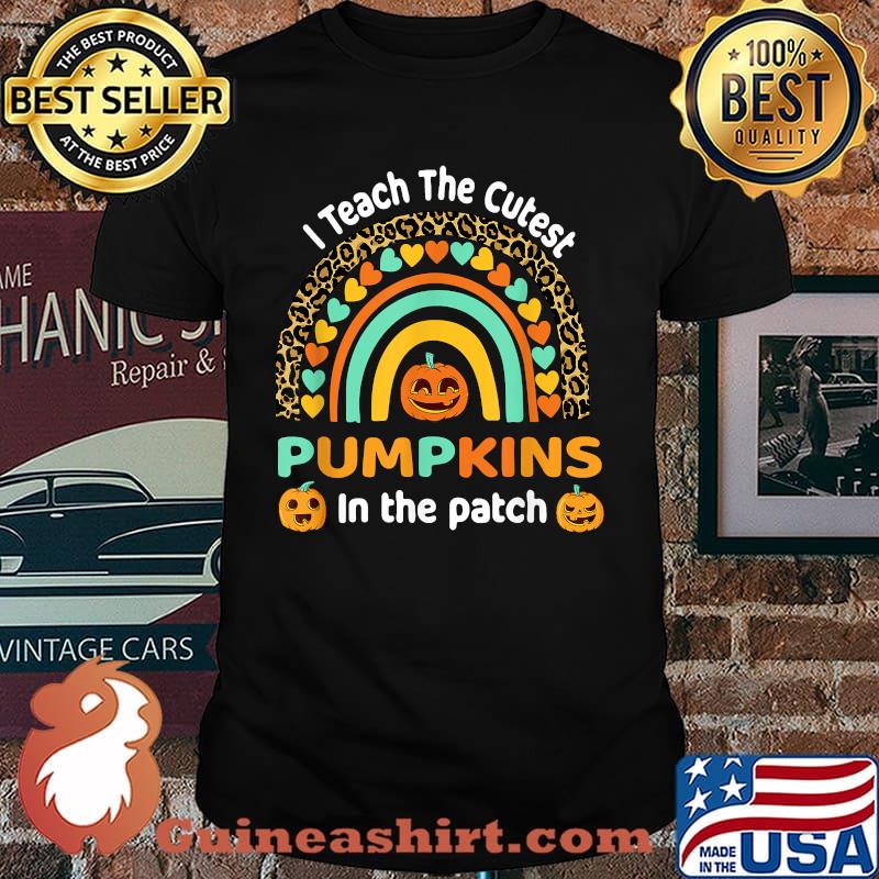 Rainbow I Teach The Cutest Pumpkins In The Patch Halloween T-Shirt