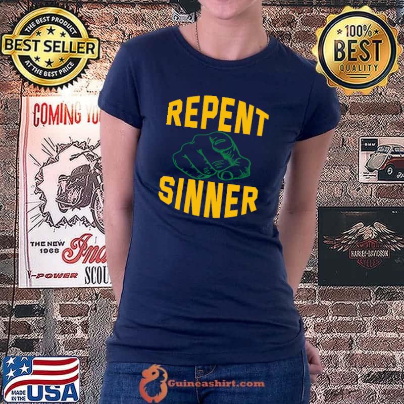 repent sinner Classic T-Shirt Ladiestee
