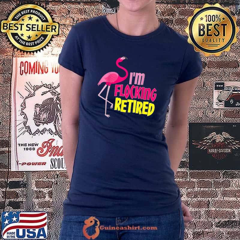 Retired Flamingo Lover Funny Retirement Party Coworker Essential T-Shirt Ladiestee