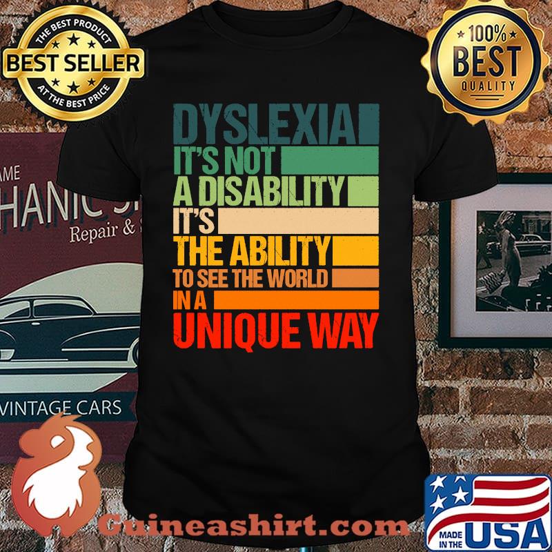 Retro Dyslexia It's Not A Disability Dyslexia Awareness T-shirt
