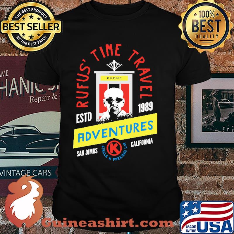 Rufus' Time Travel ESTD 1989 Adventures San Dimas Shirt