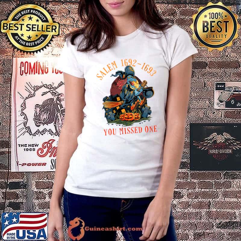 Salem 1692 You Missed One - Witch On Broom Moon Halloween T-Shirt Ladiestee