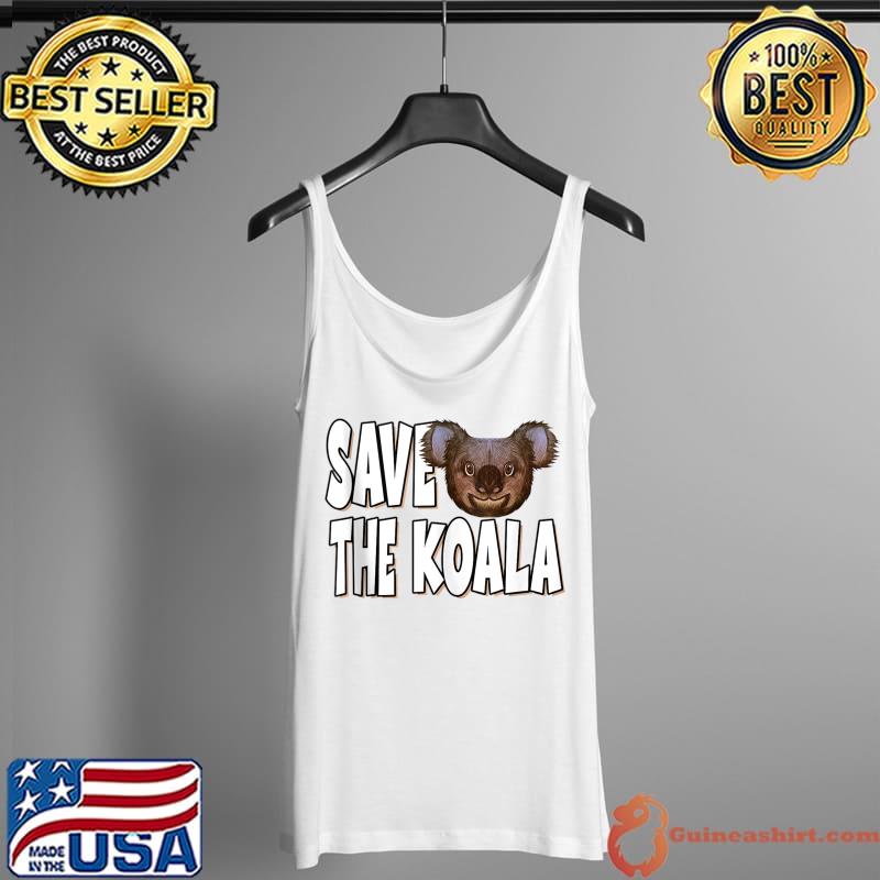 Save The Koala for a Animal lover animal protector T-s Tank Top