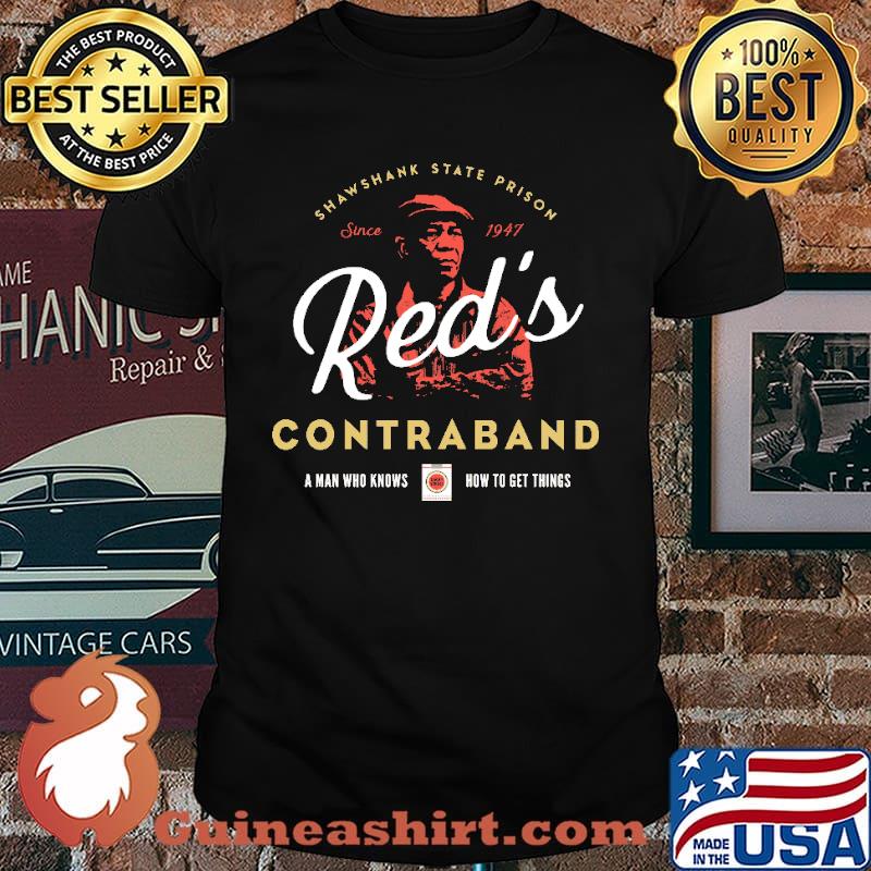 Shawshank State Prison Since 1947 Red's Contraband A MAn Who Knows How to Get Thing Shirt