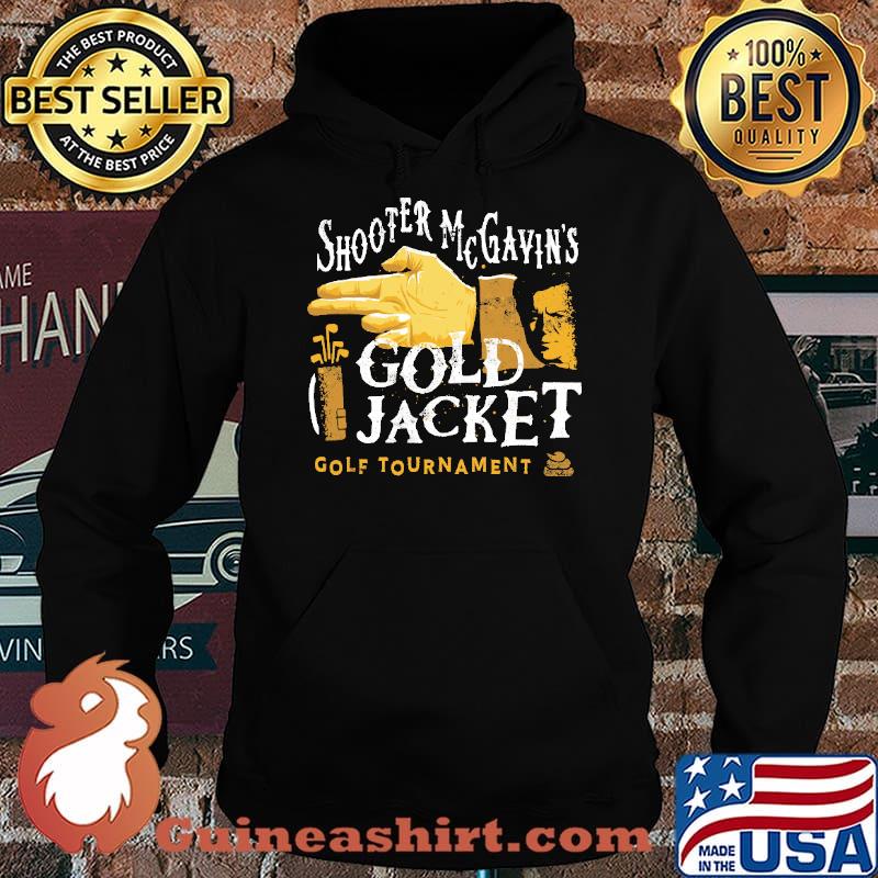 Shooter Mc Gavin's Gold Jacket Gold Tournament Shirt Hoodie