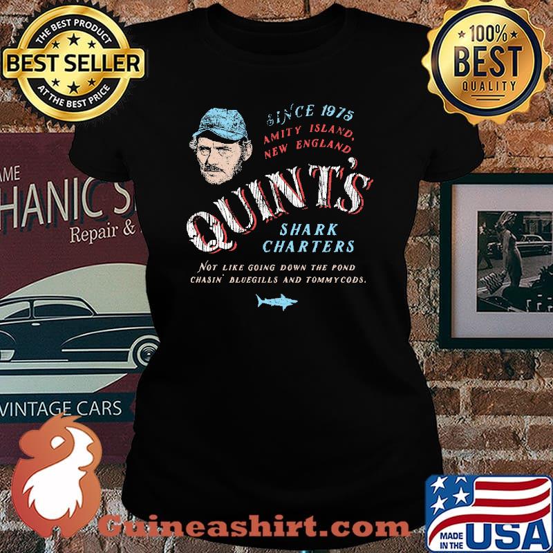 Since 1975 Anity Island New England Quint's Shark Charters Not Like Going Down The Pond Shirt Laides tee