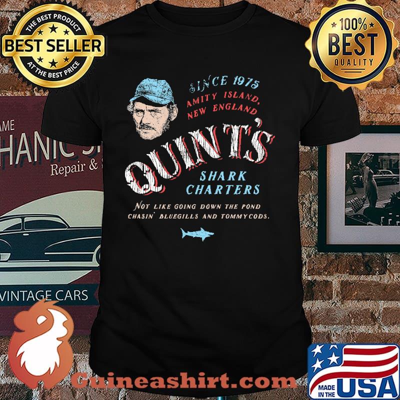 Since 1975 Anity Island New England Quint's Shark Charters Not Like Going Down The Pond Shirt