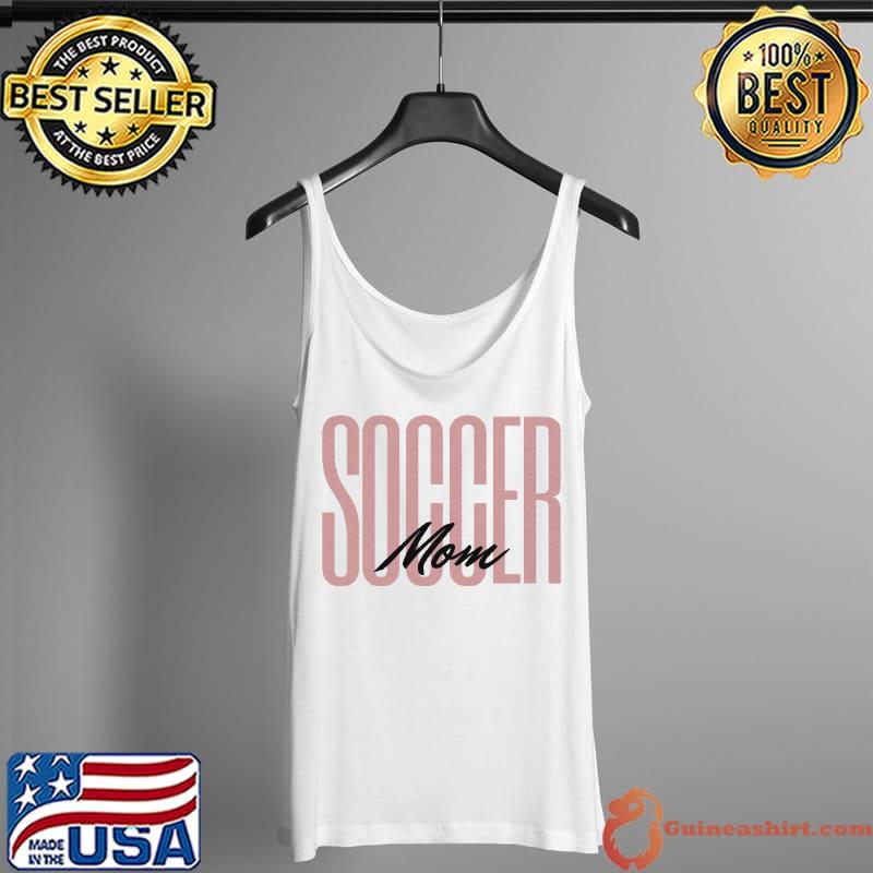 Soccer Mom Shirt Tank Top