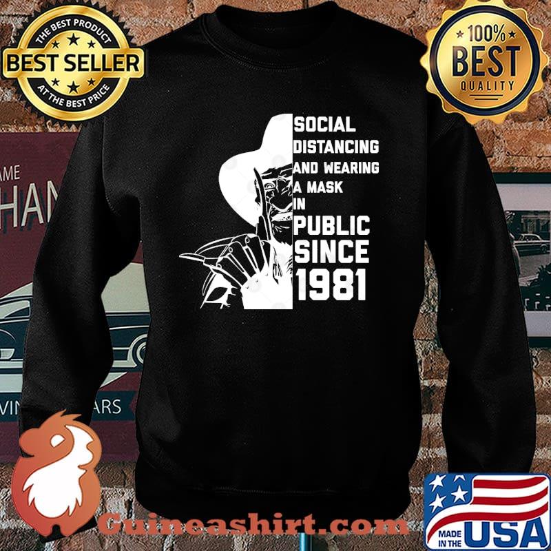 Social Distancing and Wearing a Mask in Public Since 1981 Skull s Sweater