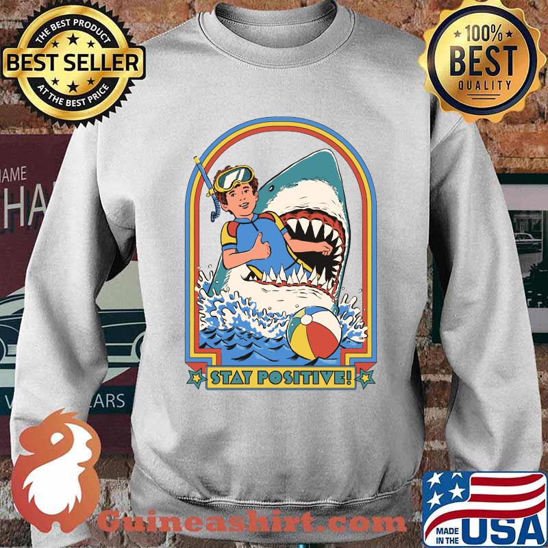 Stay Positive Classic T-Shirt Sweater