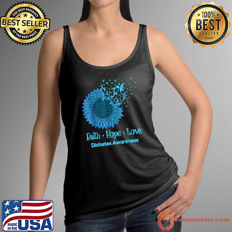 Sunflower Faith Hope Love Diabetes Awareness Diabetic Gifts T-Shirt Tank Top