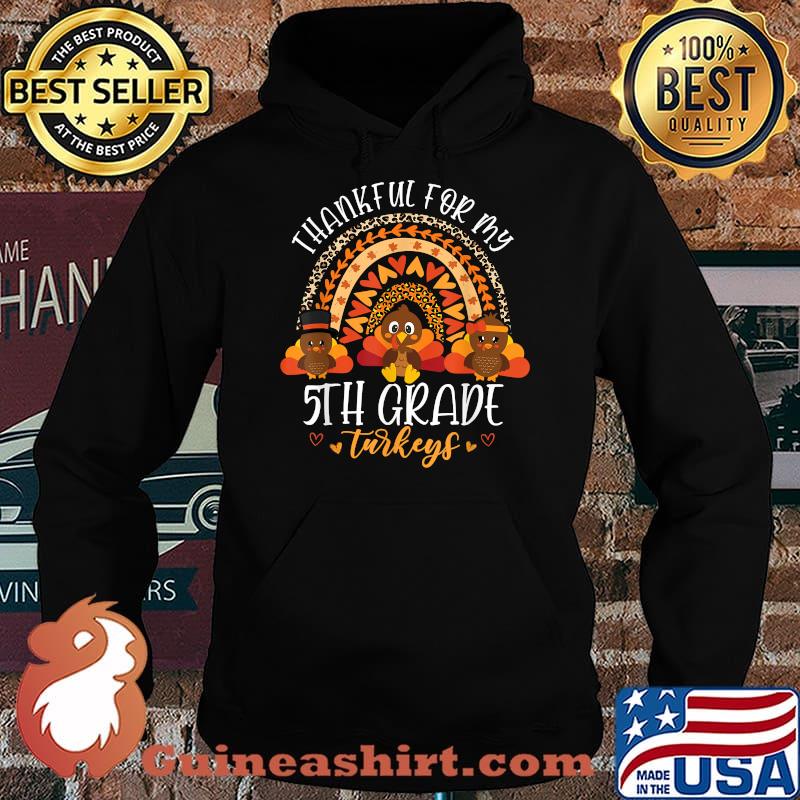 Thankful For My 5th Grade Turkeys Cute Thanksgiving Teacher T-Shirt Hoodie