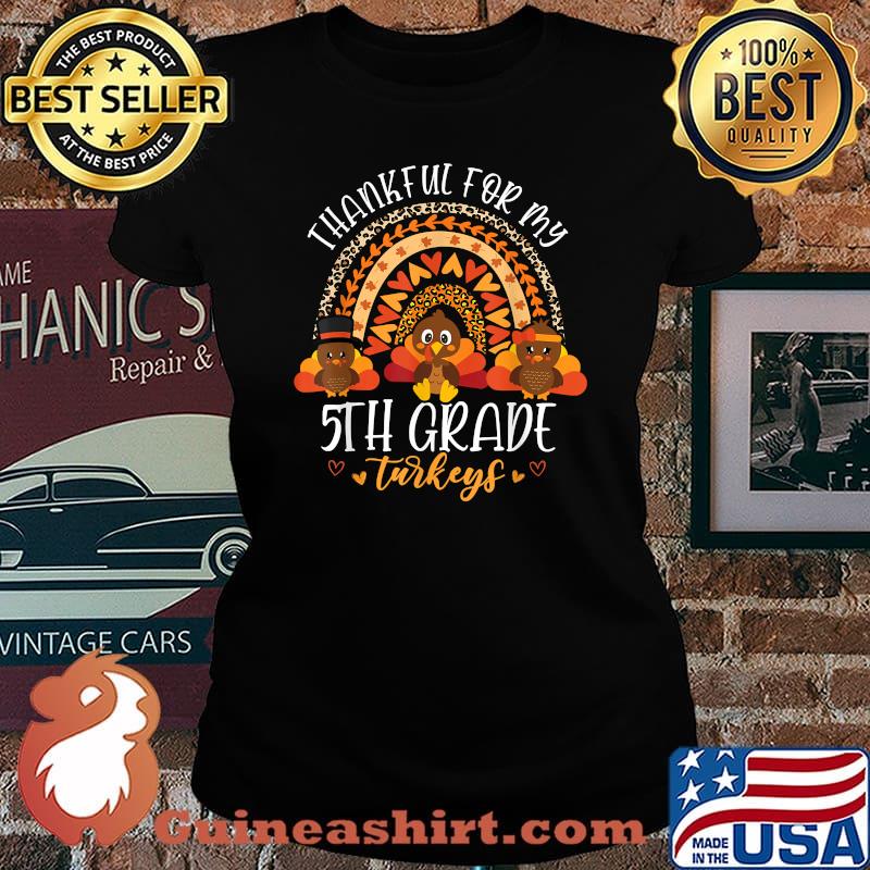 Thankful For My 5th Grade Turkeys Cute Thanksgiving Teacher T-Shirt Laides tee