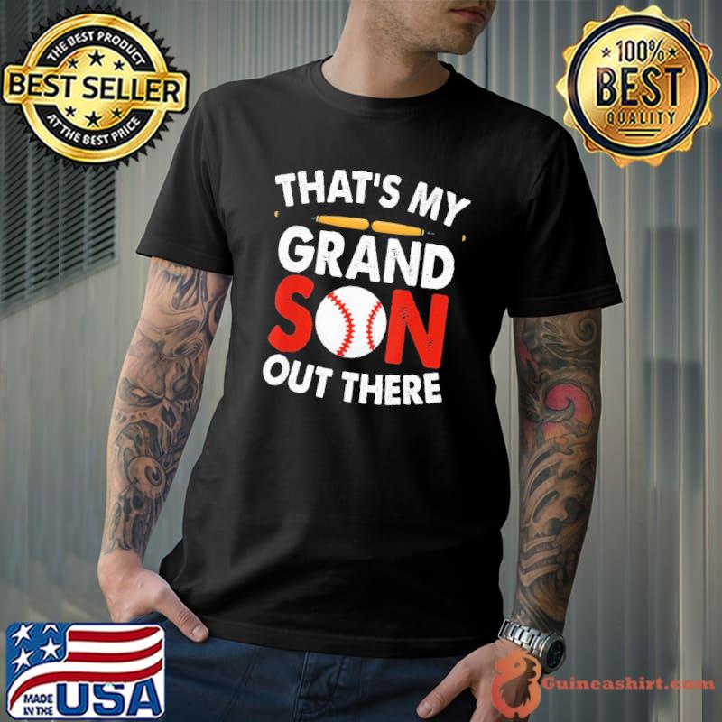 That's My Grand Son Out There Shirt Unisex