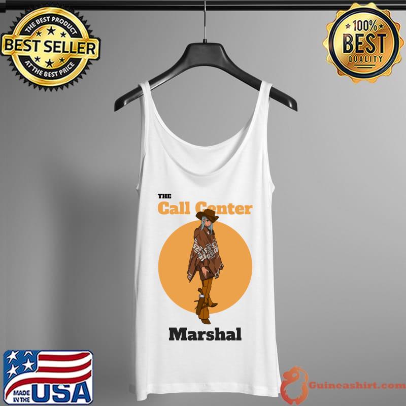 The Call Center Marshal Classic T-Shirt Tank Top