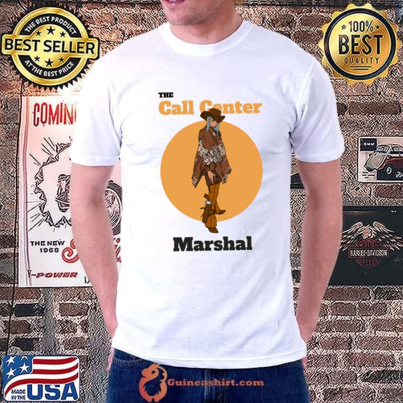 The Call Center Marshal Classic T-Shirt Unisex