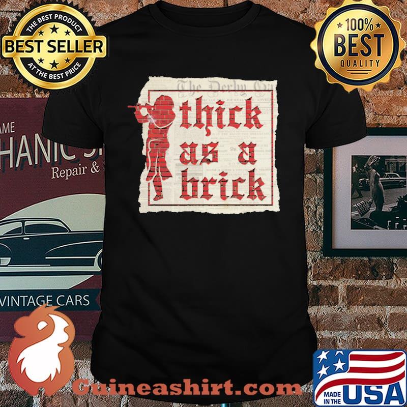 The dearly by thick as a brick shirt