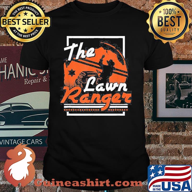 The Lawn Ranger Lawn Care Shirt