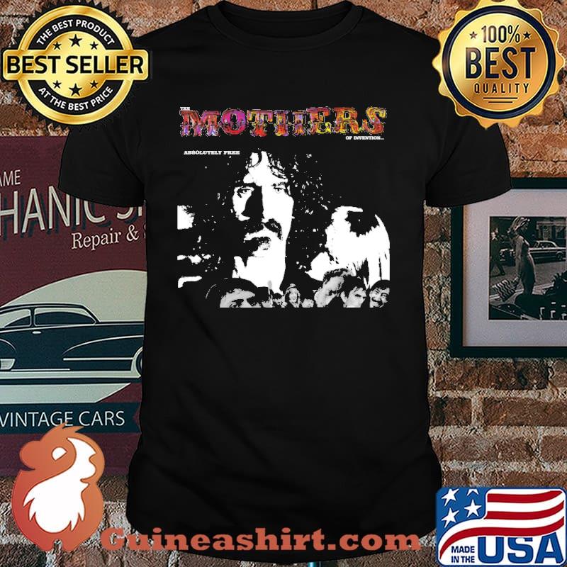 The mothers of invention absolutely free shirt