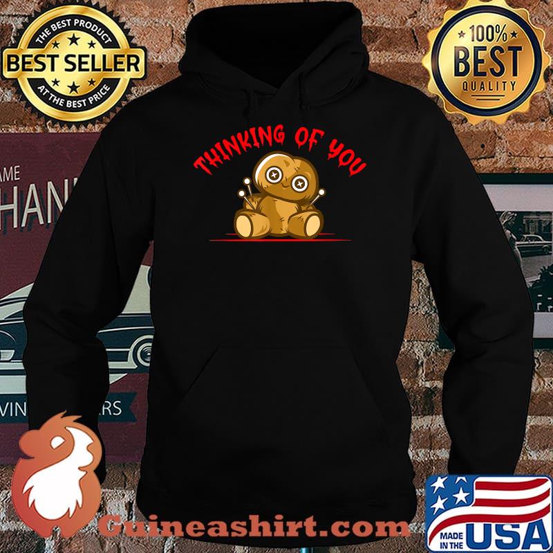 Thinking Of You Voodoo Doll Witchcraft Halloween Sarcastic T-Shirt Hoodie