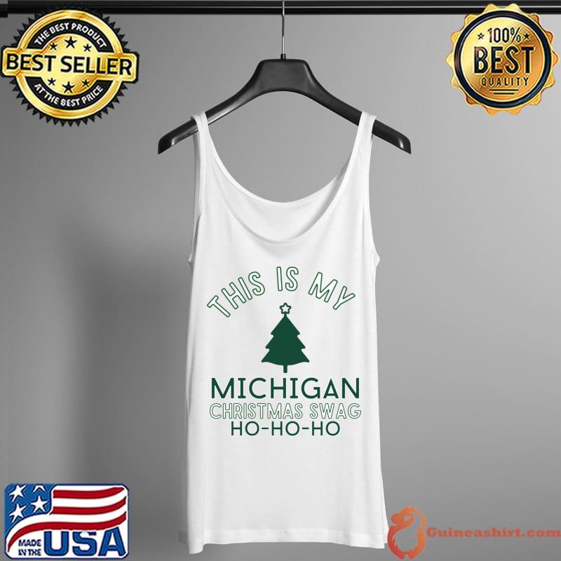 This is my Michigan Christmas swag ho ho ho Christmas tree T-s Tank Top