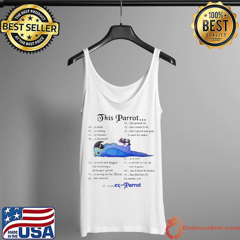 This Parrot Ex Parrot Is Dead Resting Shirt Tank Top