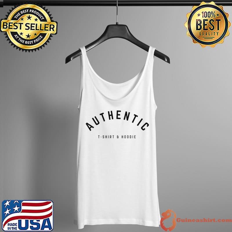 Top aUTHENTIC T-shirt and Hoodie Tank Top