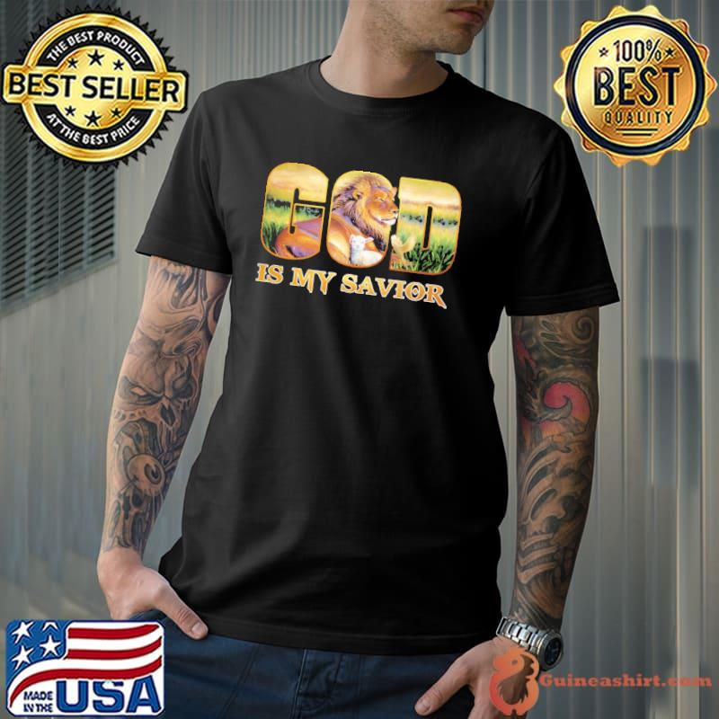 Top god Is My Savior Lion Shirt