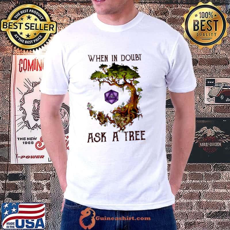 Top when i doubt ask a tree dice s Unisex