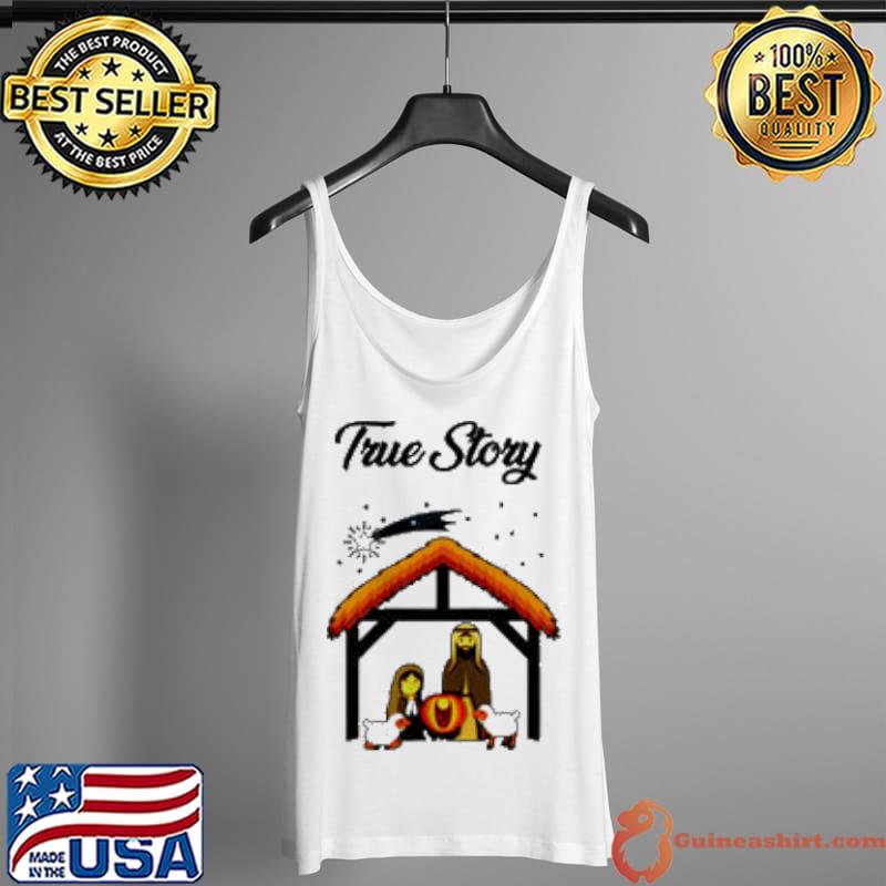 True Story Christmas Shirt Tank Top