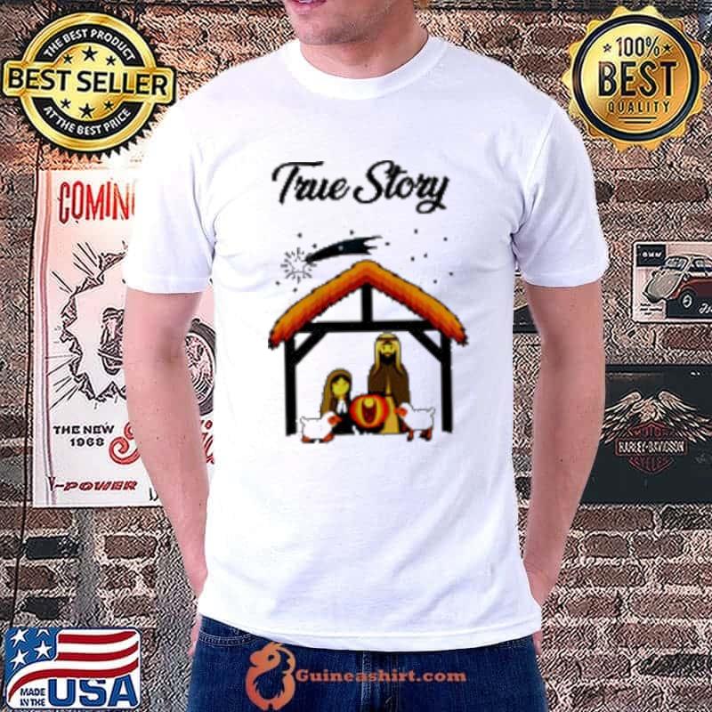 True Story Christmas Shirt Unisex