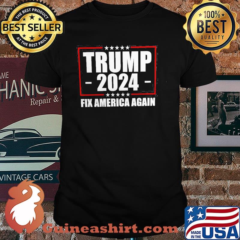 Trump 2024 Fix America Again Shirt