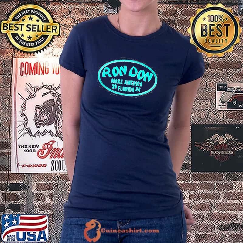 Trump Desantis 2024 Ron Don 2024 Make America Florida Shirt Ladiestee